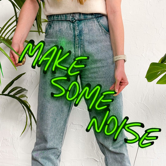 Make Some Noise